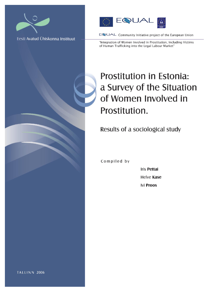Prostitution in Estonia: a Survey of the Situation of Women Involved in Prostitution. Results of a sociological study