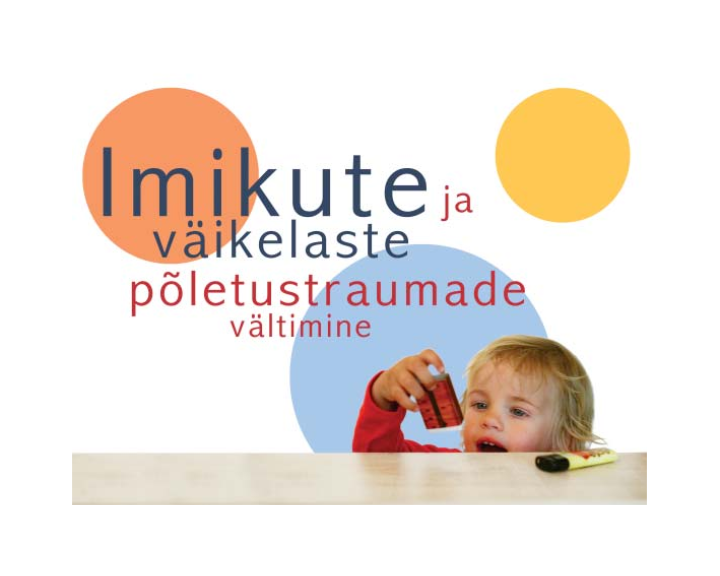 Imikute ja väikelaste põletustraumade vältimine