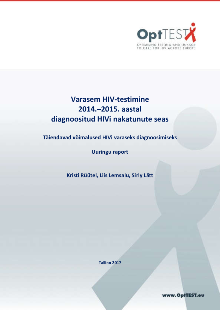 Varasem HIV-testimine 2014.–2015. aastal diagnoositud HIVi nakatunute seas. Täiendavad võimalused HIVi varaseks diagnoosimiseks